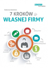 7 kroków do własnej firmy - Tadeusz Bisewski | mała okładka