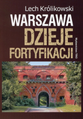 Warszawa Dzieje fortyfikacji - Lech Królikowski | mała okładka