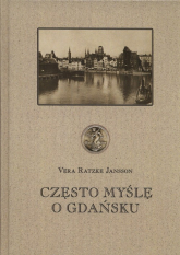 Często myślę o Gdańsku - Ratzke Jansson Vera | mała okładka