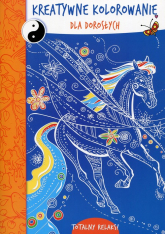 Kreatywne kolorowanie dla dorosłych Koń - Conisceac Adina ilustr. | mała okładka