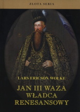 Jan III Waza Władca renesansowy - Wolke Lars Ericson | mała okładka