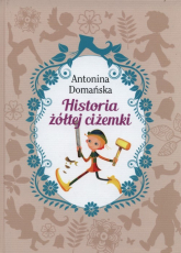 Historia żółtej ciżemki - Antonina Domańska | mała okładka