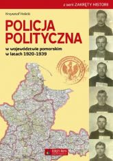 Policja Polityczna w województwie pomorskim w latach 1920-1939 - Krzysztof Halicki | mała okładka