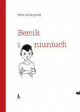 Bercik i niuniuch - Petra Soukupova | mała okładka