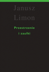 Przestrzenie i zaułki - Janusz Limon | mała okładka