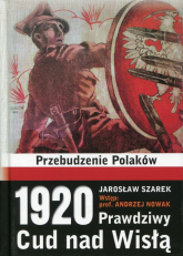 1920 Prawdziwy Cud nad Wisłą Przebudzenie Polaków - Jarosław Szarek | mała okładka