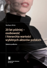 20 lat później - osobowość i hierarchia wartości wybitnych aktorów polskich Badania podłużne - Barbara Mróz | mała okładka