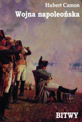Wojna napoleońska - Bitwy - Hubert Camon | mała okładka