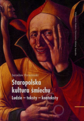 Staropolska kultura śmiechu Ludzie-teksty-konteksty - Jarosław Porazinski | mała okładka