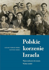 Polskie korzenie Izraela - Sroka Mateusz, Sroka Łukasz Tomasz | mała okładka