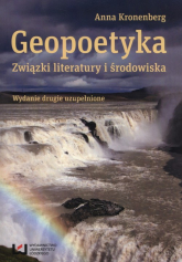 Geopoetyka Związki literatury i środowiska - Anna Kronenberg | mała okładka