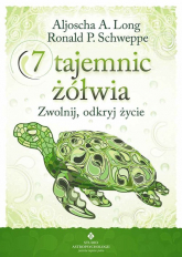 7 tajemnic żółwia Zwolnij, odkryj życie - Long Aljoscha A., Schweppe Ronald P. | mała okładka
