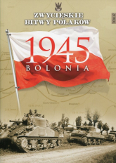 Zwycięskie Bitwy Polaków Tom 47 Bolonia 1945 - Wawer Zbigniew | mała okładka
