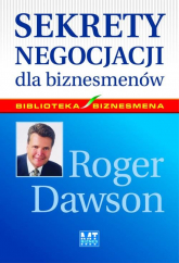 Sekrety negocjacji dla biznesmenów - Roger Dawson | mała okładka