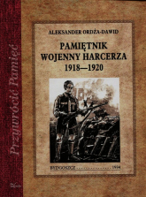 Pamiętnik wojenny harcerza 1918-1920 - Aleksander Ordża-Dawid | mała okładka