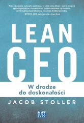 Lean CEO W drodze do doskonałości - Jacob Stoller | mała okładka