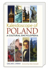 Kaleidoscope of Poland A cultural encyclopedia - Swan Oscar E. | mała okładka