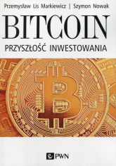 Bitcoin Przyszłość inwestowania - Lis Markiewicz Przemysław | mała okładka