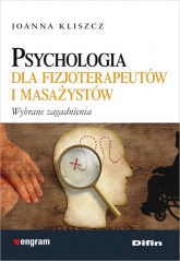 Psychologia dla fizjoterapeutów i masażystów Wybrane zagadnienia - Joanna Kliszcz | mała okładka