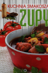 Kuchnia smakosza Zupy -  | mała okładka