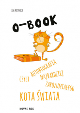O-BOOK czyli autobiografia najbardziej zarozumiałego kota świata - Iza Rozbicka | mała okładka
