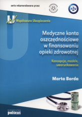 Medyczne konta oszczędnościowe w finansowaniu opieki zdrowotnej - Marta Borda | mała okładka