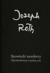 Spowiedź mordercy Opowiedziana w jedną noc - Joseph Roth | mała okładka