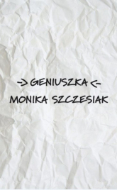 Geniuszka - Monika Szczesiak | mała okładka