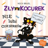Zły Kocurek nie lubi cukierków - Bruel Nick | mała okładka