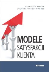 Modele satysfakcji klienta - Biesok Grzegorz, Wyród-Wróbel Jolanta | mała okładka