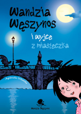 Wandzia Węszynos i wyjce z miasteczka - Agnieszka Urbańska | mała okładka