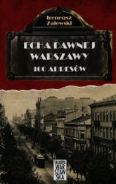 Echa dawnej Warszawy 100 adresów Tom 1 - Ireneusz Zalewski | mała okładka