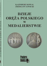 Dzieje oręża polskiego w medalierstwie - Kowal Kazimierz | mała okładka
