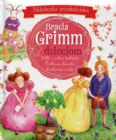 Bracia Grimm dzieciom Biblioteczka przedszkolaka - Bracia Grimm | mała okładka