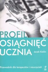 Profil osiągnięć ucznia Przew.dla terapeutów - Jacek Kielin | mała okładka