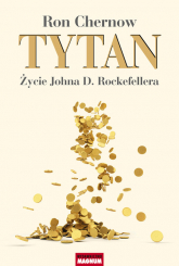 Tytan Życie Johna D. Rockefellera - Ron Chernow | mała okładka