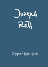 Zipper i jego ojciec - Joseph Roth | mała okładka