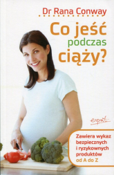 Co jeść podczas ciąży - Rana Conway | mała okładka