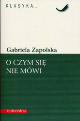 O czym się nie mówi - Gabriela Zapolska | mała okładka
