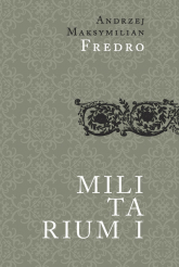 Militarium 1 - Fredro Andrzej Maksymilian | mała okładka