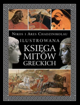 Ilustrowana księga mitów greckich - Chadzinikolau Ares | mała okładka