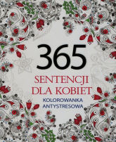 365 sentencji dla kobiet Kolorowanka antystresowa - Elżbieta Adamska | mała okładka