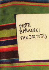 Tak jak tutaj - Piotr Barański | mała okładka
