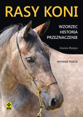 Rasy koni Wzorzec Historia Przeznaczenie - Jessica Bunjes | mała okładka