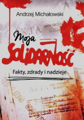 Moja solidarność - Andrzej Michałowski | mała okładka