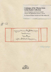 Catalogue of the Tibetan Texts in the Pander Collection: Part A (complete) and Part B (Partial) Held by the Jagiellonian Library, Cracow - Chashab Kunga Thupten, Majkowski Filip | mała okładka