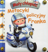 Motocykl policyjny Franka Mały chłopiec - Beaumont E., Belineau N. | mała okładka