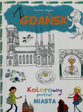 Gdańsk Kolorowy portret miasta - Myjak Joanna | mała okładka