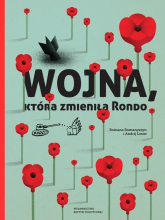 Wojna, która zmieniła Rondo - Romaszyn Romana, Łesiw Andrij | mała okładka