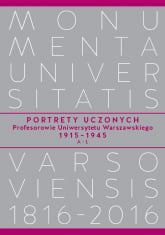 Portrety Uczonych Profesorowie Uniwersytetu Warszawskiego 1915-1945, A-Ł - , | mała okładka